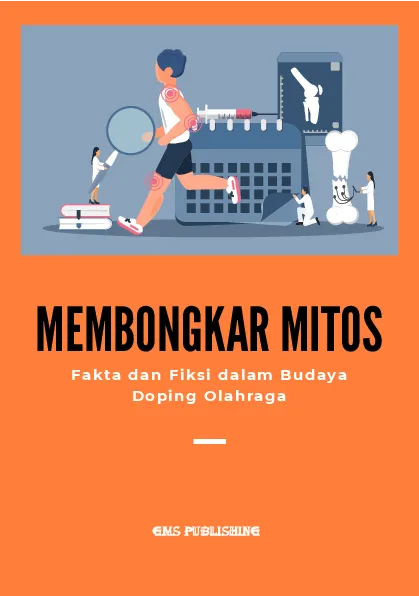 Membongkar mitos: fakta dan fiksi dalam budaya doping olahraga