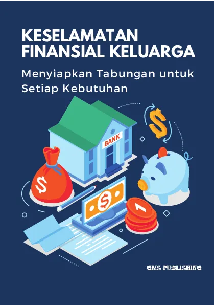 Keselamatan finansial keluarga: menyiapkan tabungan untuk setiap kebutuhan