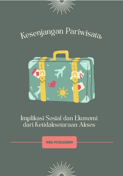 Kesenjangan pariwisata: implikasi sosial dan ekonomi dari ketidaksetaraan akses