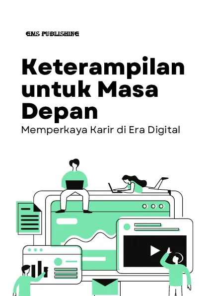 Keterampilan untuk masa depan: memperkaya karir di era digital