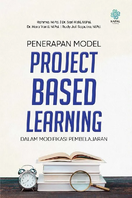 PENERAPAN MODEL PROJECT BASED LEARNING: dalam Modifikasi Pembelajaran
