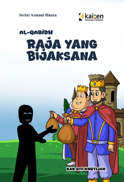 Serial Asmaul Husna: Al-Qabidh – Raja yang Bijaksana