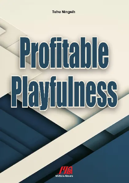 Profitable Playfulness