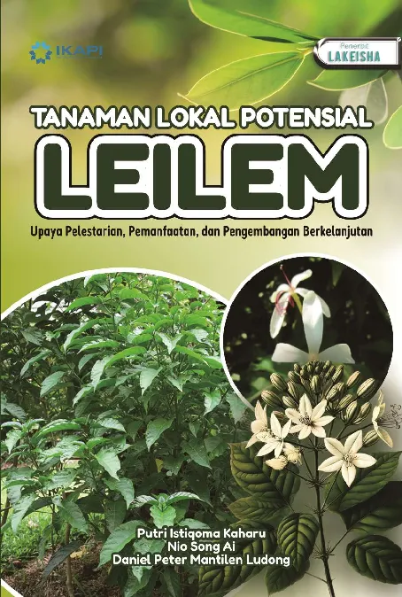 TANAMAN LOKAL POTENSIAL LEILEM: Upaya Pelestarian, Pemanfaatan, dan Pengembangan Berkelanjutan