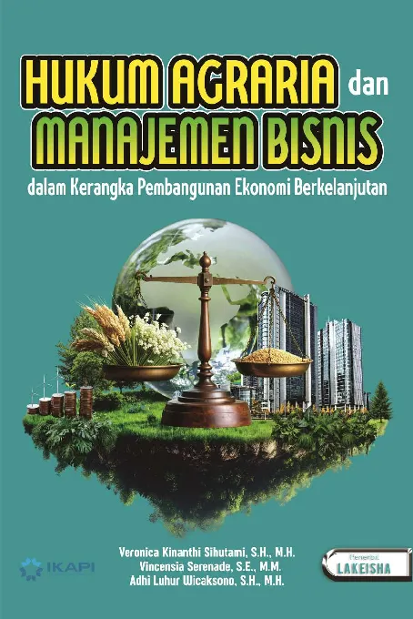 HUKUM AGRARIA DAN MANAJEMEN BISNIS dalam Kerangka Pembangunan Ekonomi Berkelanjutan