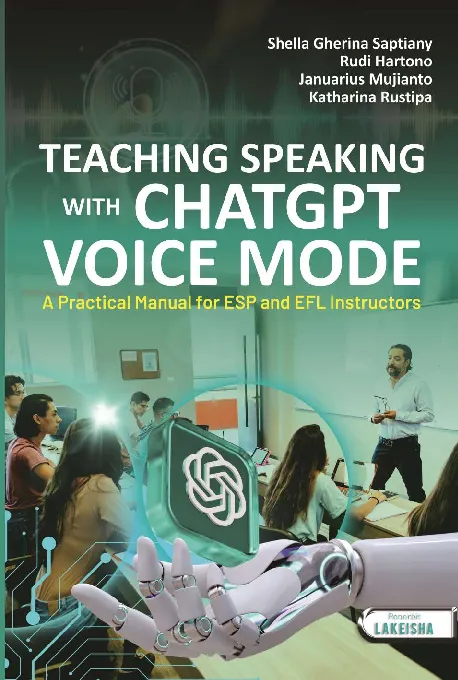 TEACHING SPEAKING WITH CHATGPT VOICE MODE: A Practical Manual for ESP and EFL Instructors