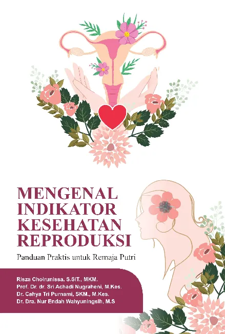 Mengenal Indikator Kesehatan Reproduksi: Panduan Praktis untuk Remaja Putri