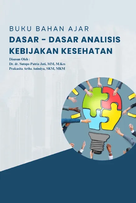 Dasar-Dasar Analisis Kebijakan Kesehatan: Buku Bahan Ajar