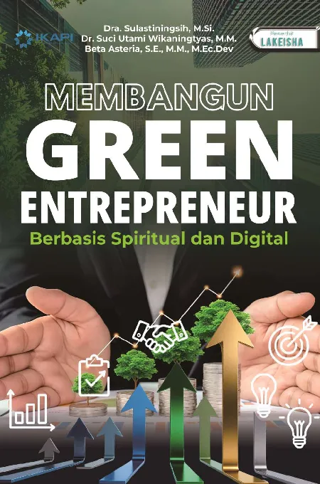 MEMBANGUN GREEN ENTREPRENEUR: Berbasis Spiritual dan Digital