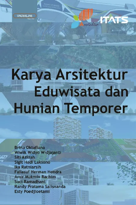 KARYA ARSITEKTUR EDUWISATA DAN HUNIAN TEMPORER