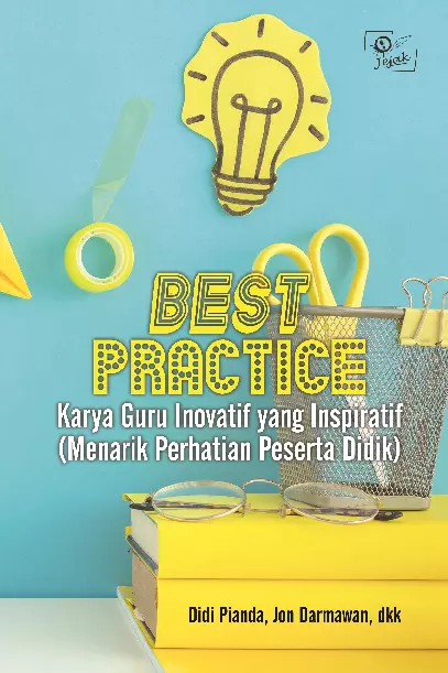 Best practice : karya guru inovatif yang inspiratif : menarik perhatian peserta didik