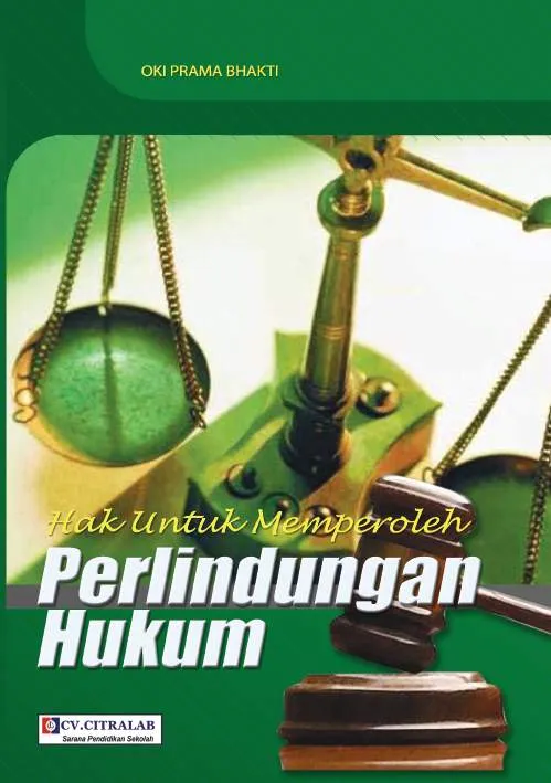Hak untuk Memperoleh Perlindungan Hukum