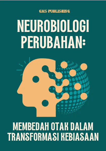Neurobiologi perubahan: membedah otak dalam transformasi kebiasaan
