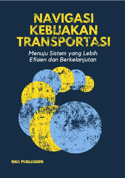 Navigasi kebijakan transportasi: menuju sistem yang lebih efisien dan berkelanjutan