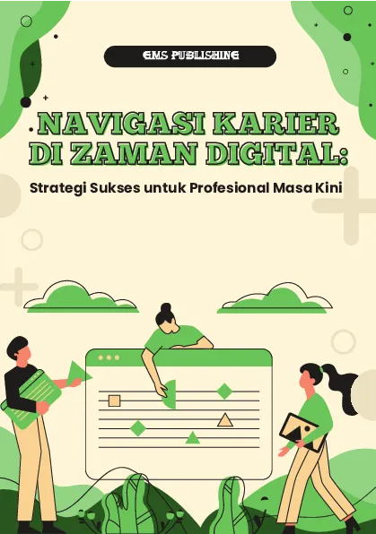 Navigasi karier di zaman digital: strategi sukses untuk profesional masa kini