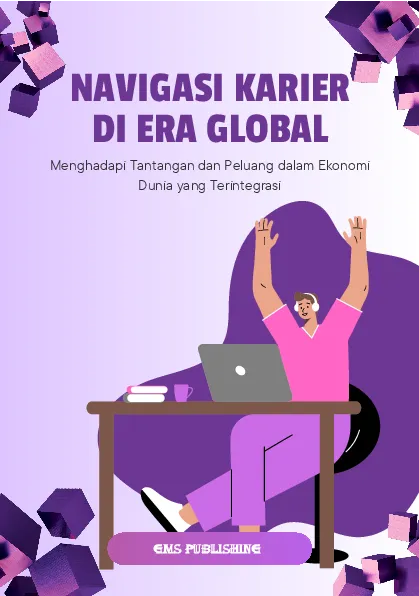 Navigasi karier di era global: menghadapi tantangan dan peluang dalam ekonomi dunia yang terintegrasi