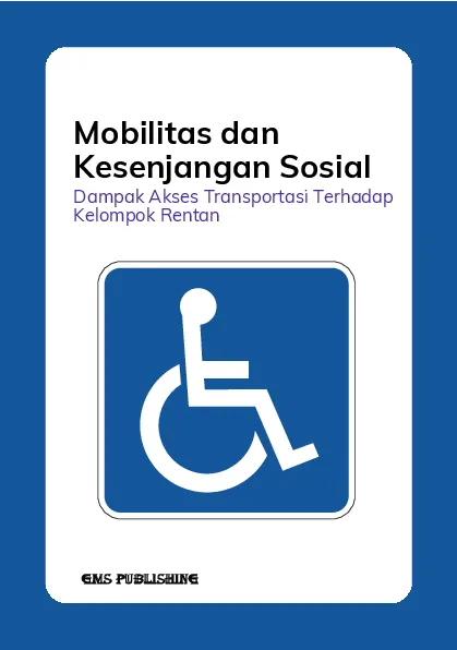 Mobilitas dan kesenjangan sosial: dampak akses transportasi terhadap kelompok rentan