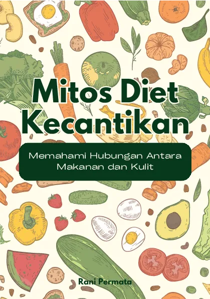 Mitos diet kecantikan: memahami hubungan antara makanan dan kulit