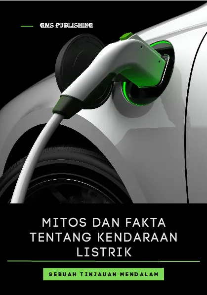 Mitos dan fakta tentang kendaraan listrik: sebuah tinjauan mendalam
