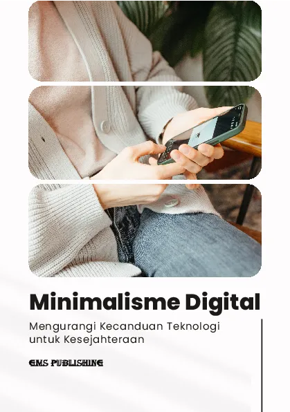 Minimalisme digital: mengurangi kecanduan teknologi untuk kesejahteraan