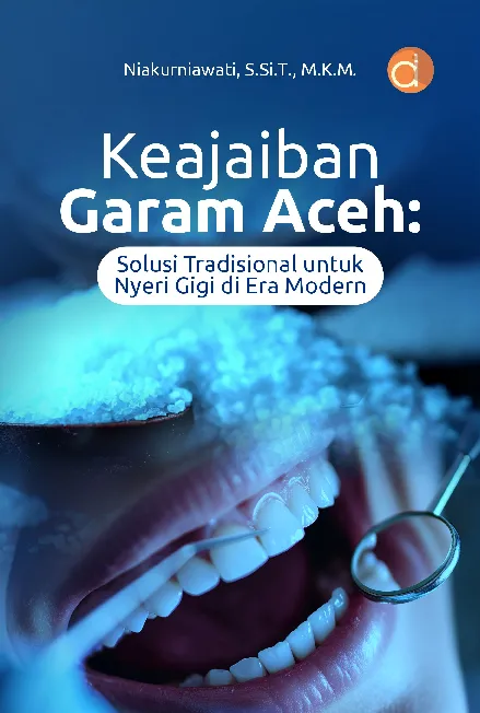 Keajaiban Garam Aceh: Solusi Tradisional untuk Nyeri Gigi di Era Modern
