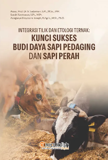 Integrasi Tilik dan Etologi Ternak: Kunci Sukses Budi Daya Sapi Pedaging dan Sapi Perah