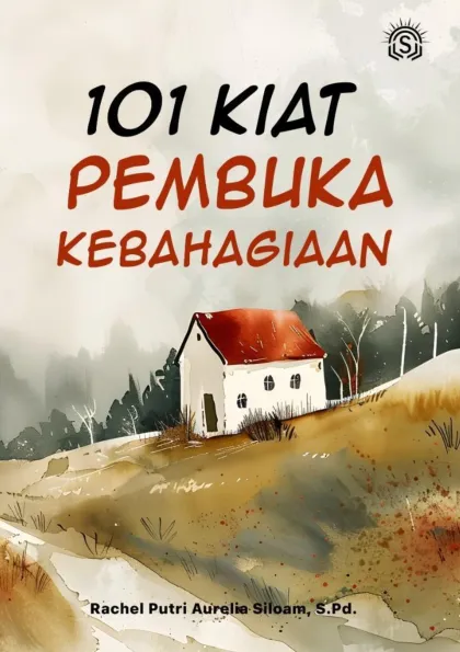 101 Kiat Pembuka Kebahagiaan