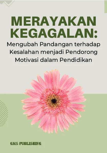 Merayakan kegagalan: mengubah pandangan terhadap kesalahan menjadi pendorong motivasi dalam pendidikan