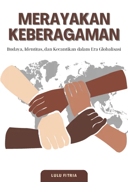 Merayakan keberagaman: budaya, identitas, dan kecantikan dalam era globalisasi