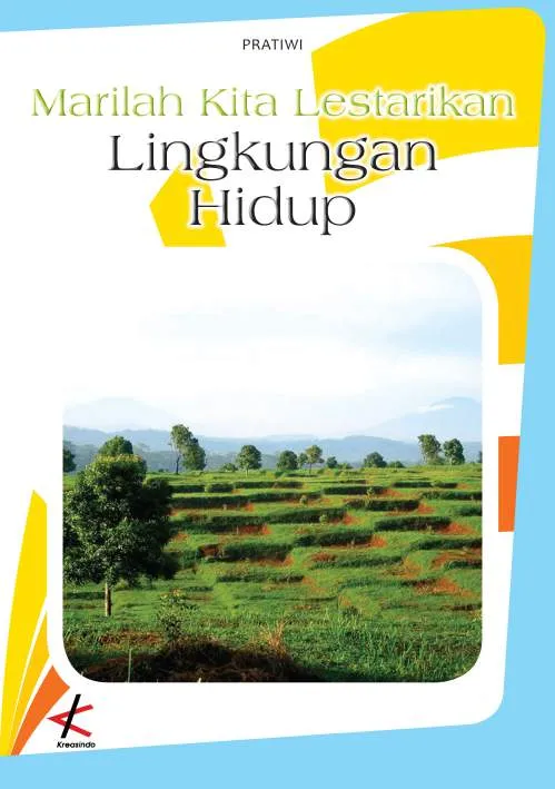 Marilah Kita Lestarikan Lingkungan Hidup