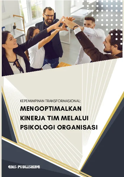 Kepemimpinan transformasional: mengoptimalkan kinerja tim melalui psikologi organisasi