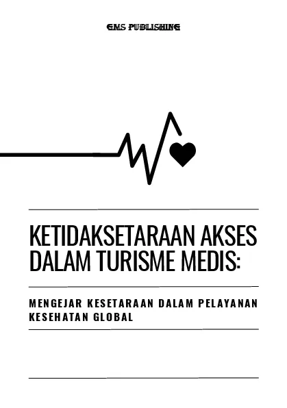 Ketidaksetaraan akses dalam turisme medis: mengejar kesetaraan dalam pelayanan kesehatan global