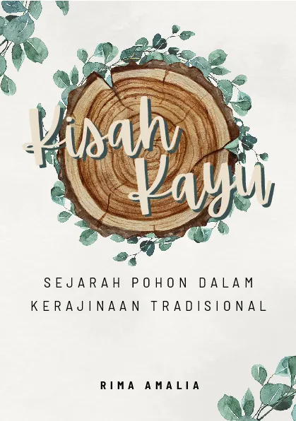 Kisah kayu: sejarah pohon dalam kerajinan tradisional