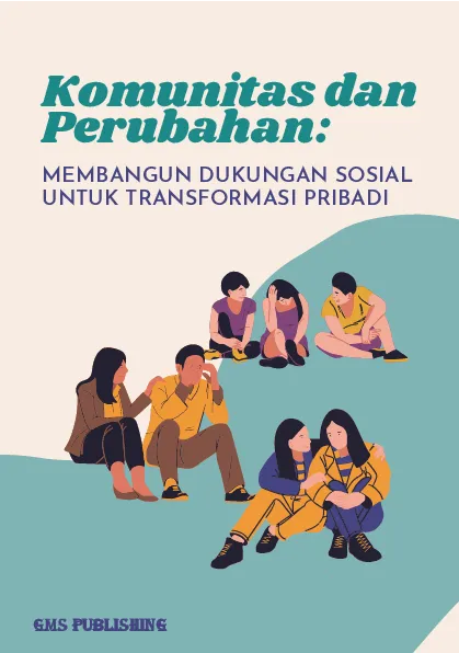 Komunitas dan perubahan: membangun dukungan sosial untuk transformasi pribadi
