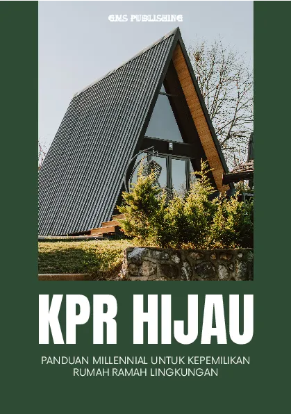 Kpr hijau: panduan millennial untuk kepemilikan rumah ramah lingkungan