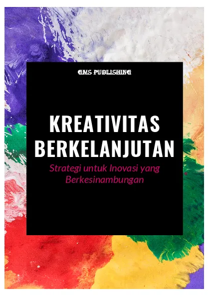 Kreativitas berkelanjutan: strategi untuk inovasi yang berkesinambungan
