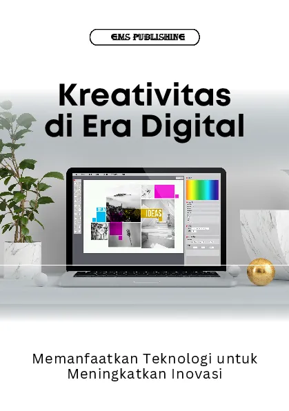 Kreativitas di era digital: memanfaatkan teknologi untuk meningkatkan inovasi