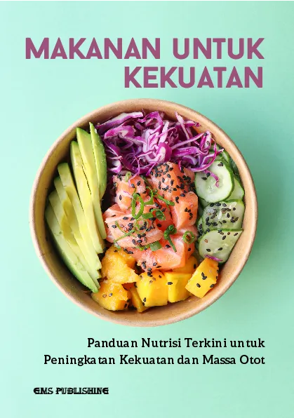 Makanan untuk kekuatan: panduan nutrisi terkini untuk peningkatan kekuatan dan massa otot