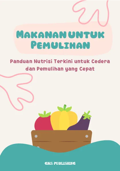 Makanan untuk pemulihan: panduan nutrisi terkini untuk cedera dan pemulihan yang cepat
