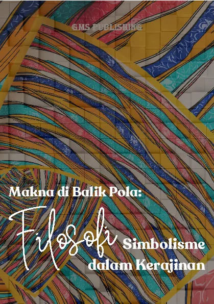 Makna di balik pola: filosofi simbolisme dalam kerajinan