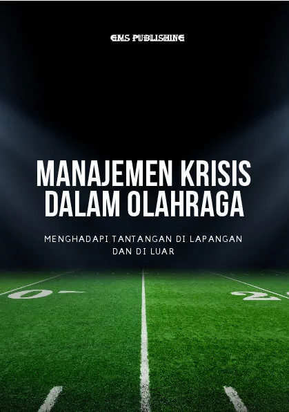 Manajemen krisis dalam olahraga: menghadapi tantangan di lapangan dan di luar