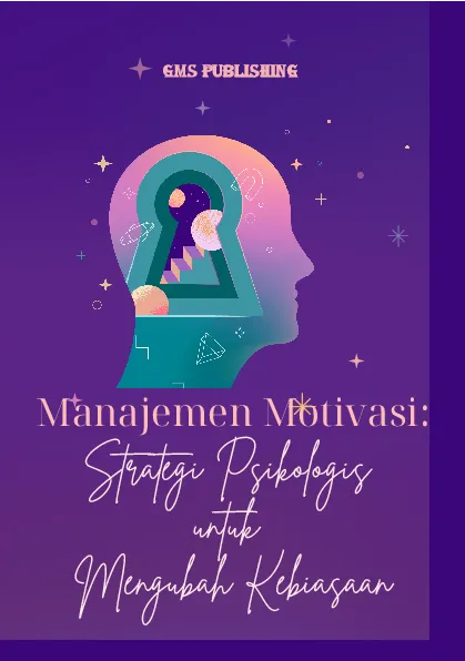 Manajemen motivasi: strategi psikologis untuk mengubah kebiasaan
