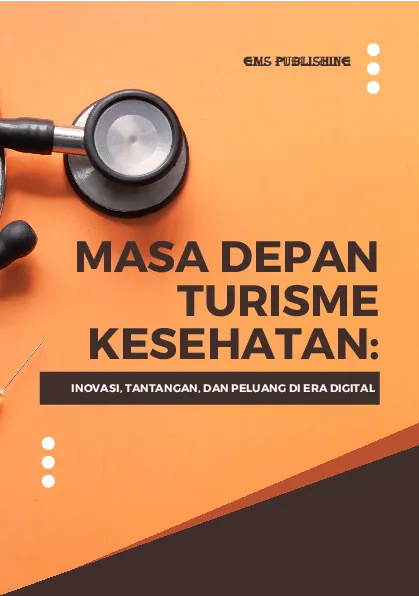 Masa depan turisme kesehatan: inovasi, tantangan, dan peluang di era digital