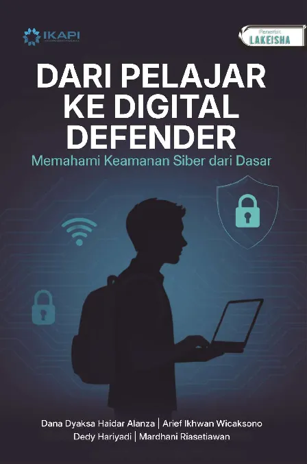 DARI PELAJAR KE DIGITAL DEFENDER: Memahami Keamanan Siber dari Dasar