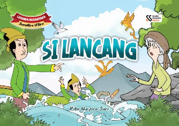 Legenda Nusantara Sumatera Utara "Si Lancang"