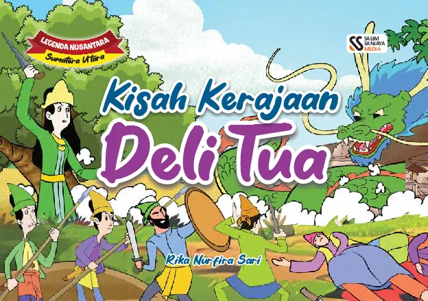 Legenda Nusantara Sumatera Utara "Kisah Kerajaan Deli Tua"
