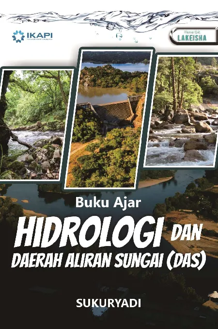 Buku Ajar HIDROLOGI DAN DAERAH ALIRAN SUNGAI (DAS)