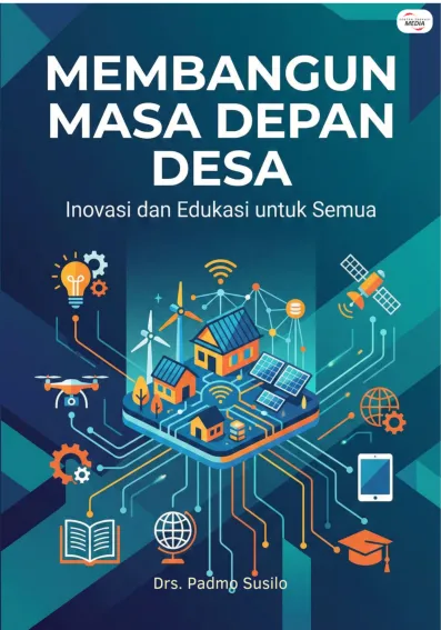 Membangun Masa Depan Desa: Inovasi dan Edukasi untuk Semua