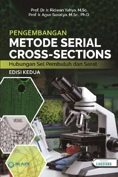 PENGEMBANGAN METODE SERIAL CROSS-SECTIONS: Hubungan Sel Pembuluh dan Serat EDISI KEDUA