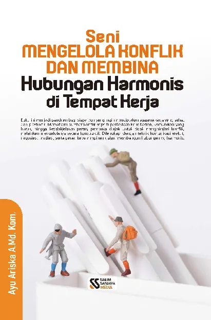 Seni mengelola konflik dan membina hubungan harmonis di tempat kerja